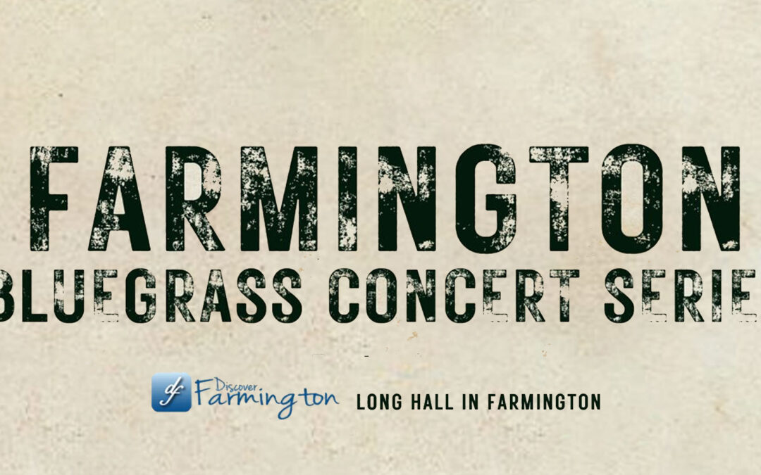 Bluegrass Concert Series to Return to Downtown Farmington this Spring